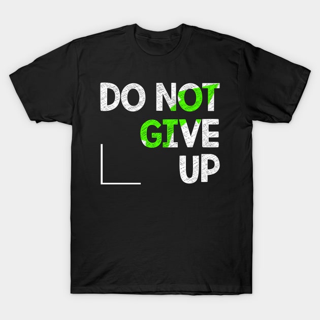 Don't give up T-Shirt by TeeZona